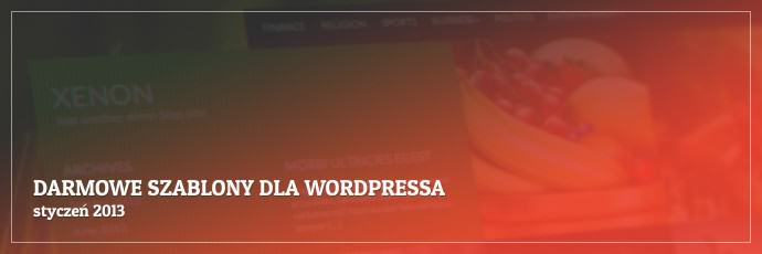 Darmowe szablony dla WordPressa - styczeń 2013