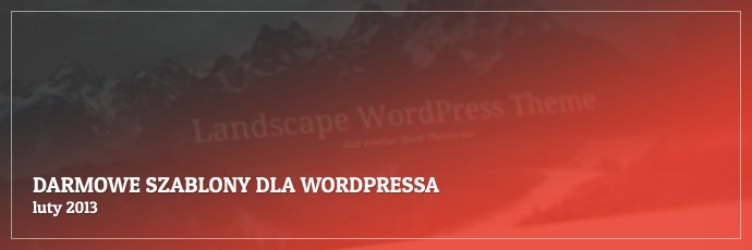 Darmowe szablony dla WordPressa - luty 2013